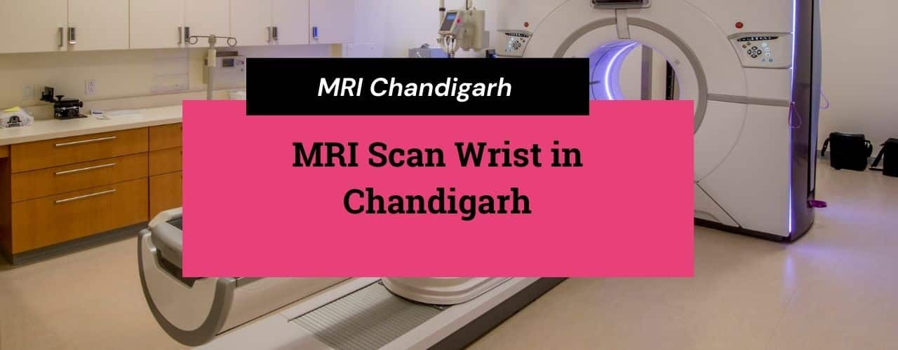 MRI Scan Wrist in Chandigarh