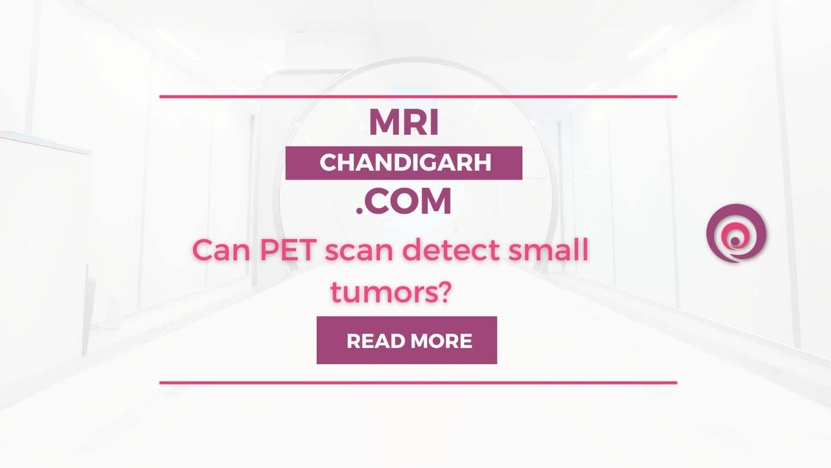 Can PET scan detect small tumors?