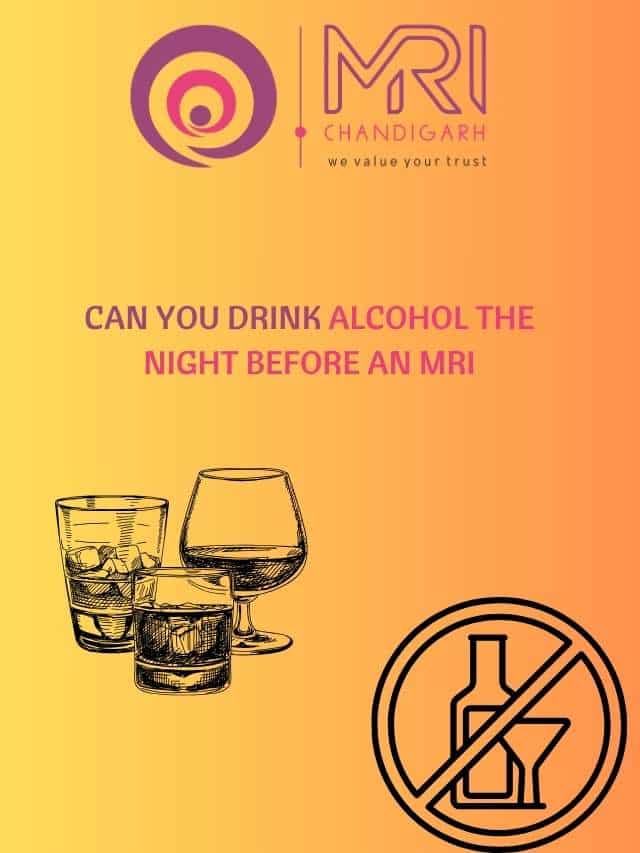 can-you-drink-alcohol-the-night-before-an-mri-mri-chandigarh