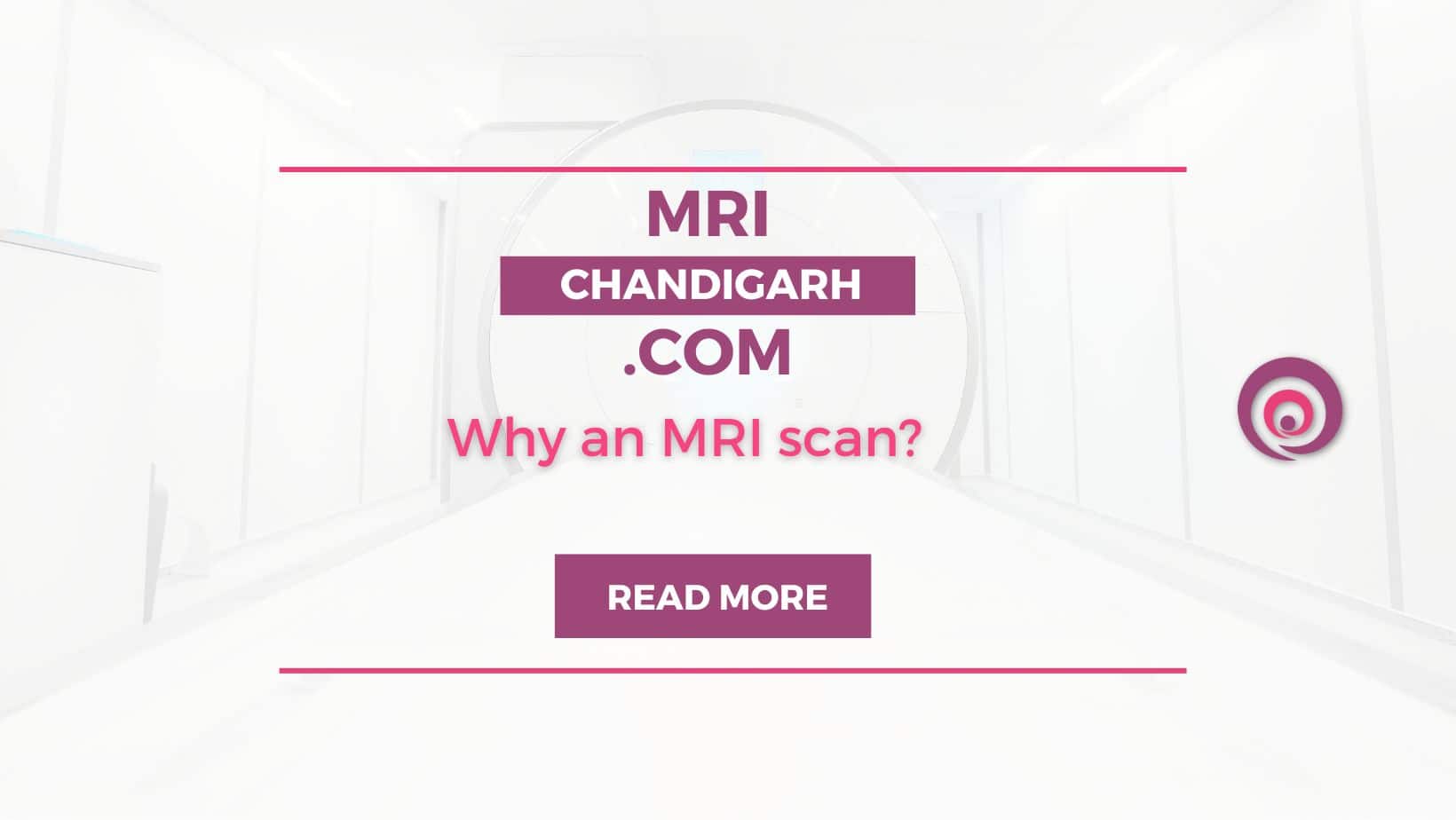 Why an MRI scan?