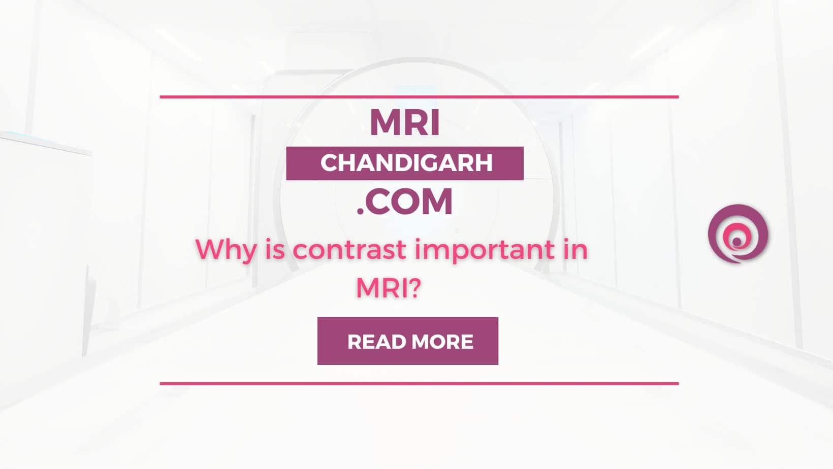 Why is contrast important in MRI?