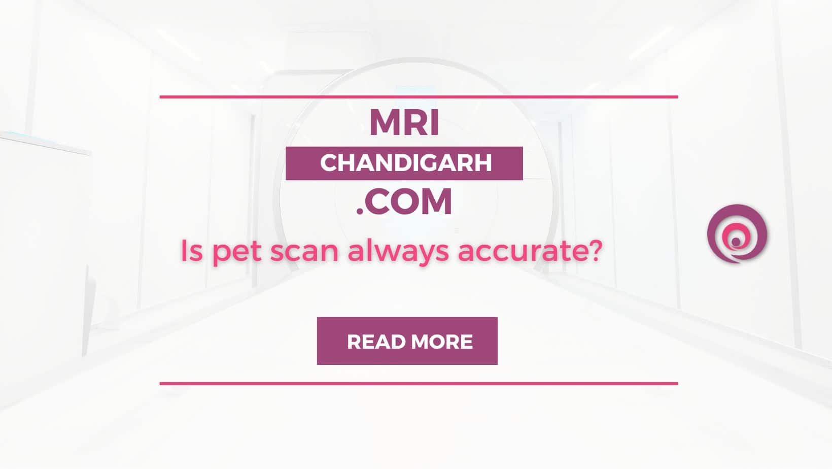 Is pet scan always accurate?