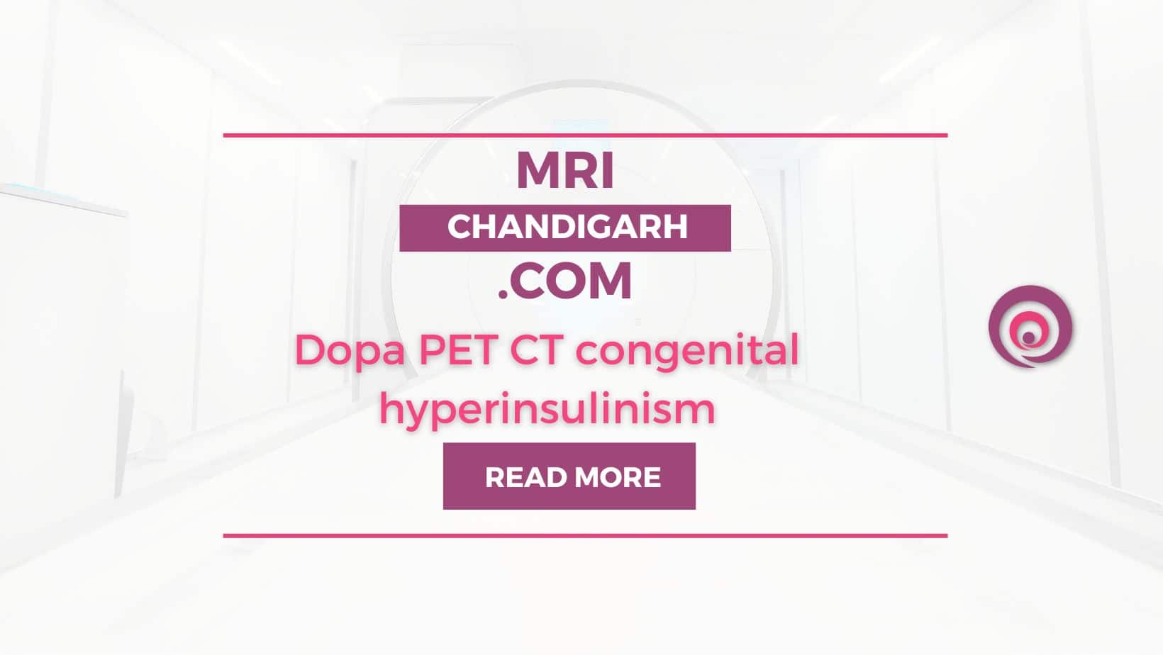 Dopa PET CT congenital hyperinsulinism