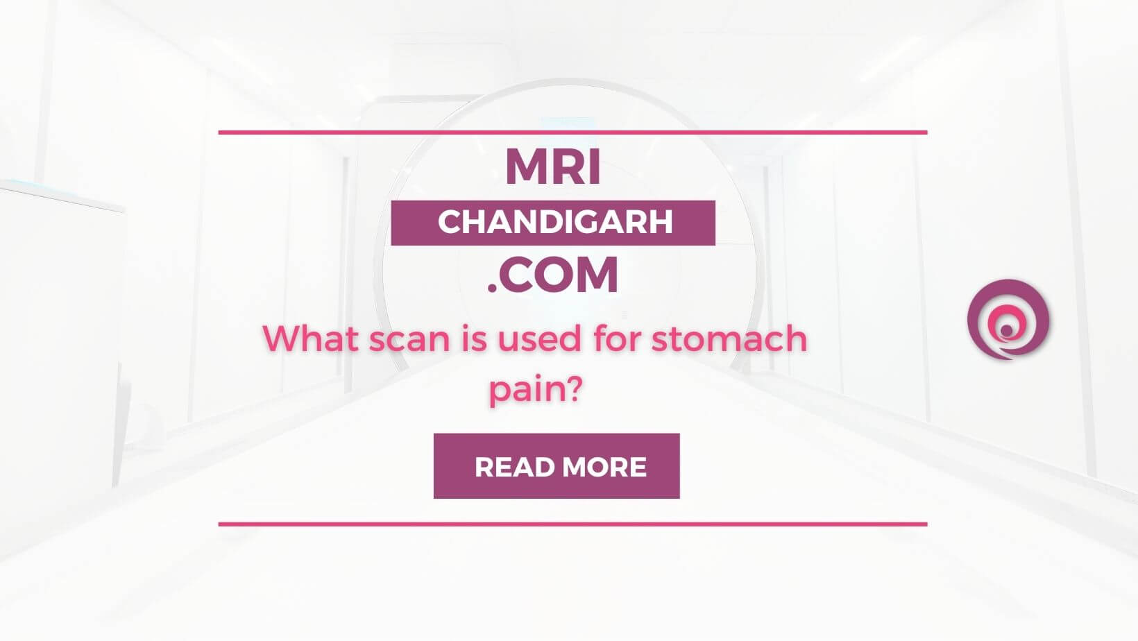 What scan is used for stomach pain?