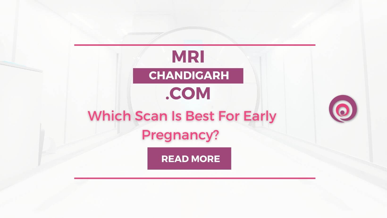 Which Scan Is Best For Early Pregnancy? 
