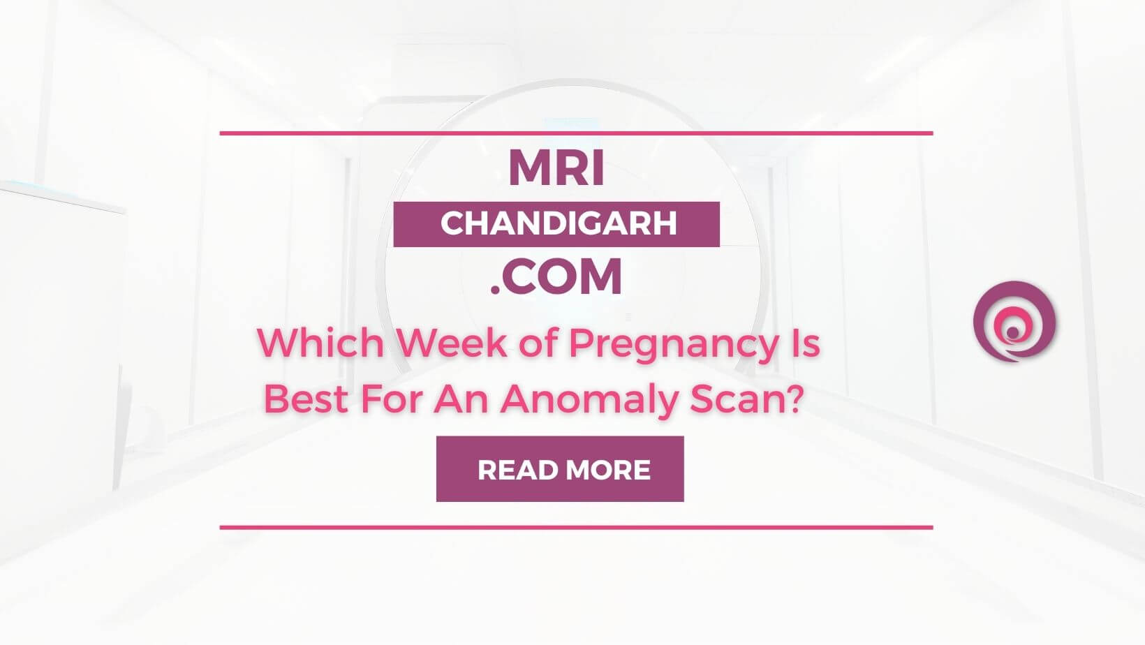 Which Week of Pregnancy Is Best For An Anomaly Scan?