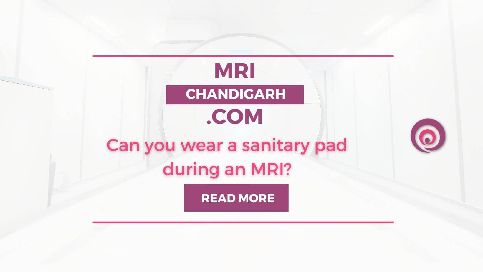 can you wear a sanitary pad during an MRI?