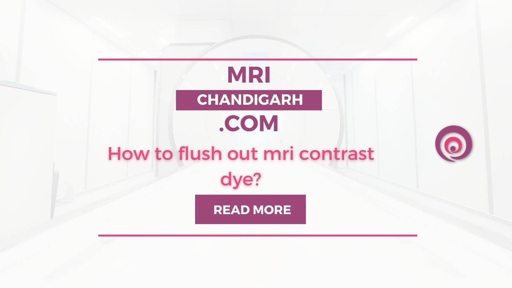 How to flush out mri contrast dye?