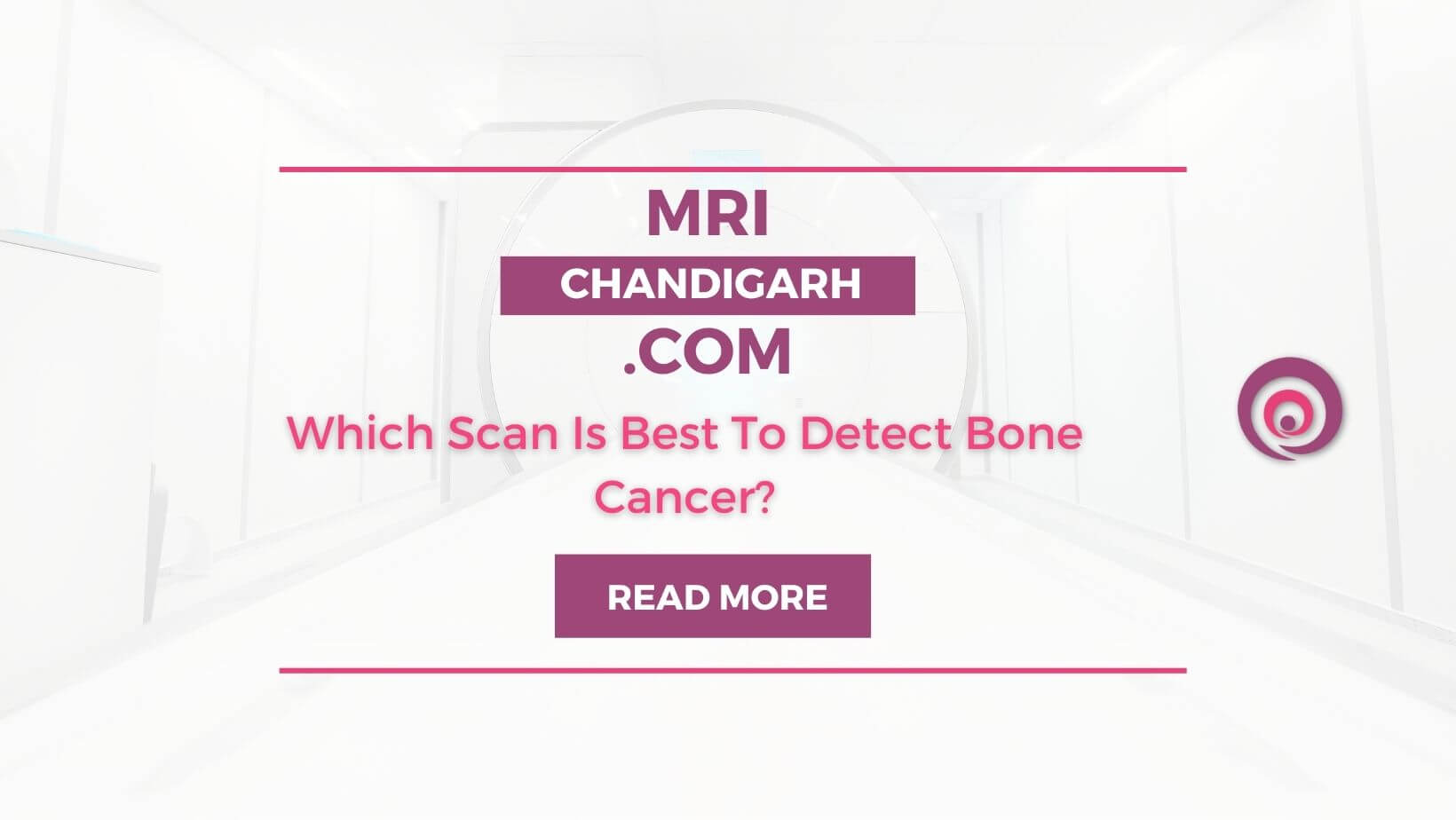 Which Scan Is Best To Detect Bone Cancer?