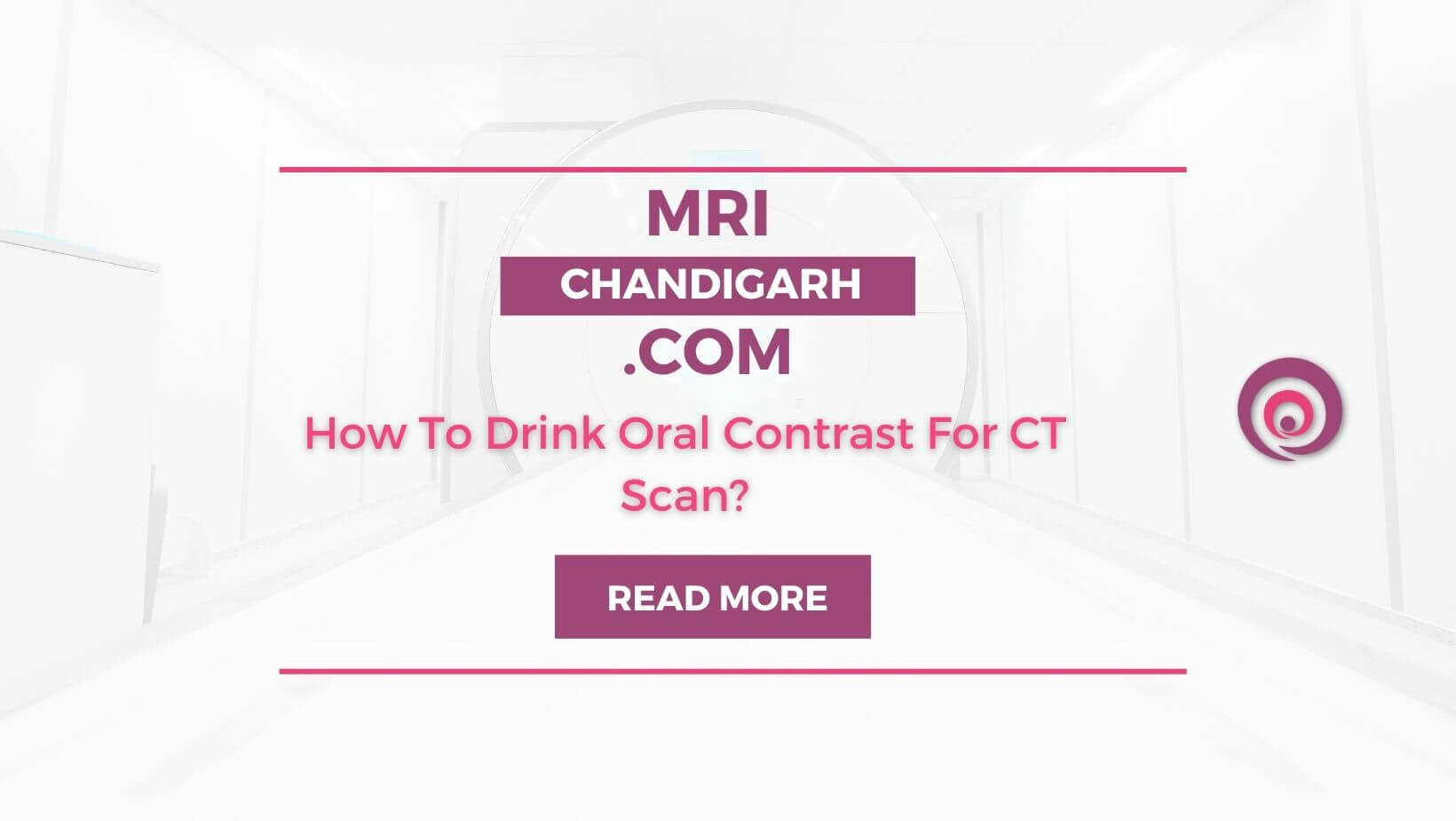 How To Drink Oral Contrast For CT Scan?