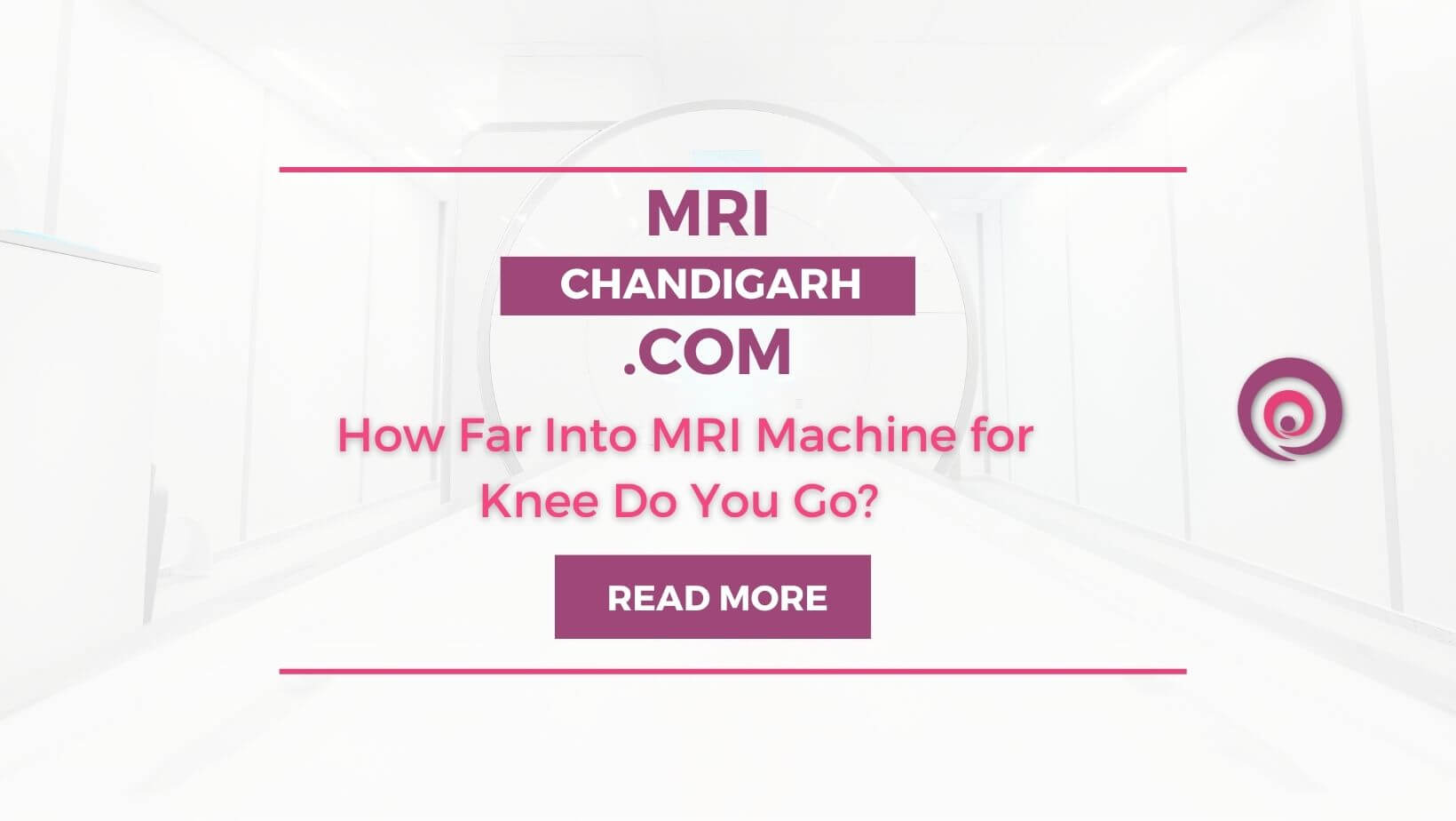 How Far Into MRI Machine for Knee Do You Go?