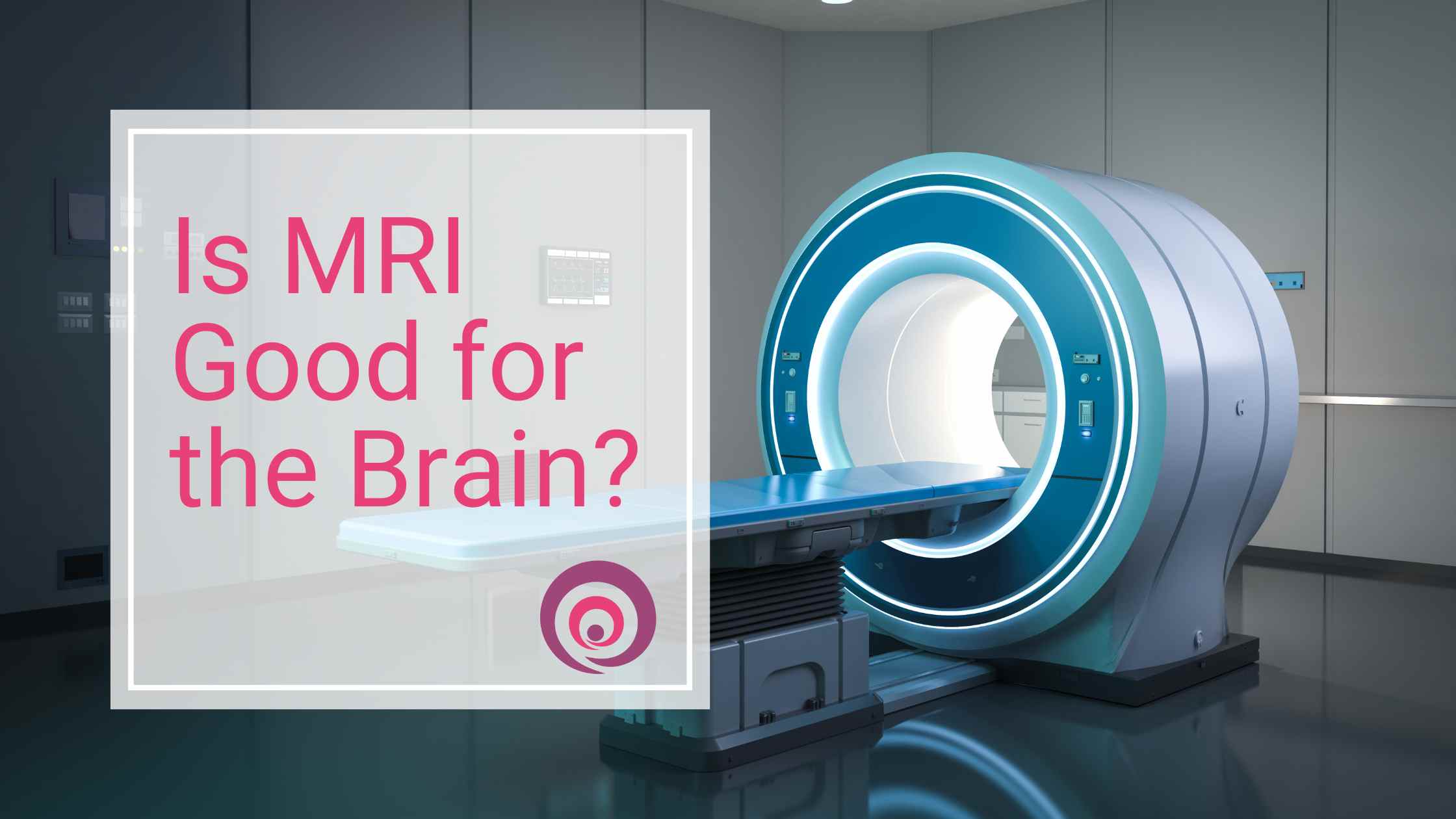 Is MRI good for brain?