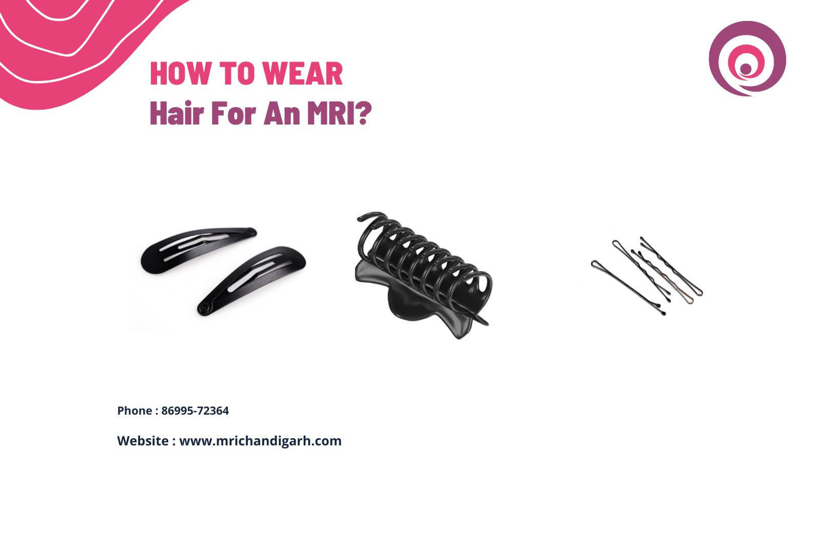 How To Wear Hair For An MRI?